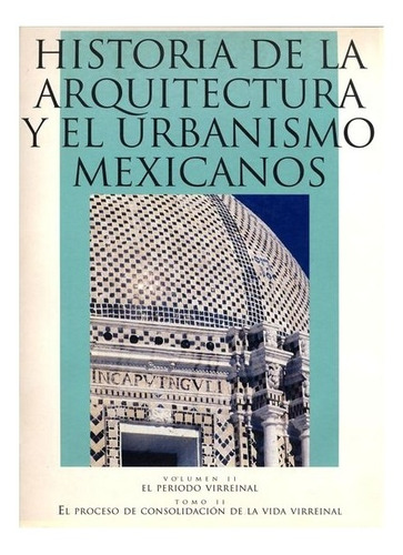 Arquitectura | Histó Arq. Mex. Vol.ii T.ii- Chanfón Olmos C