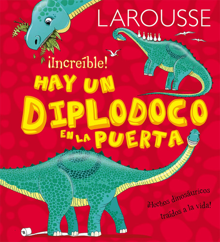 Hay un Diplodoco en la puerta, de Symons, Ruth. Editorial Larousse, tapa dura en español, 2014