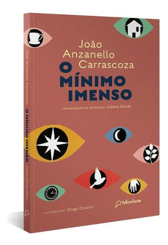 O Mínimo Imenso, De Carrascoza, João Anzanello. Editorial Yellowfante, Tapa Mole En Português