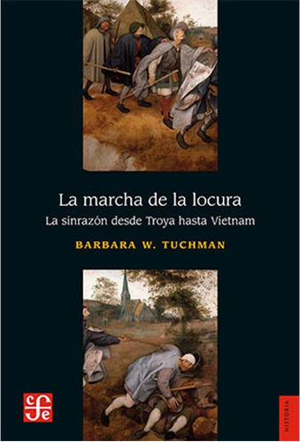 La Marcha De La Locura - Tuchman Barbara