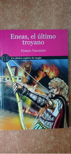 Eneas El Ultimo Troyano Franco Vaccarini Librosur