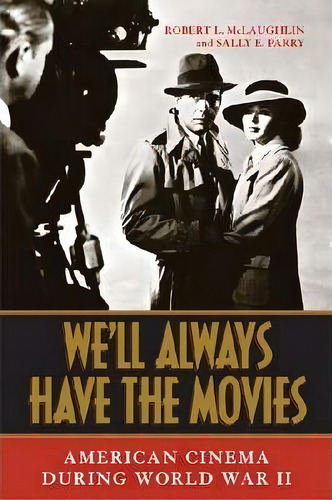 We'll Always Have The Movies, De Robert L. Mclaughlin. Editorial University Press Kentucky, Tapa Blanda En Inglés