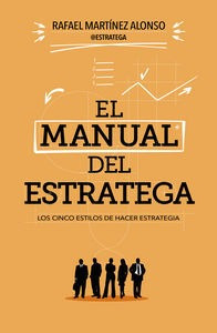 Manual Del Estratega,el - Rafael Martinez Alonso