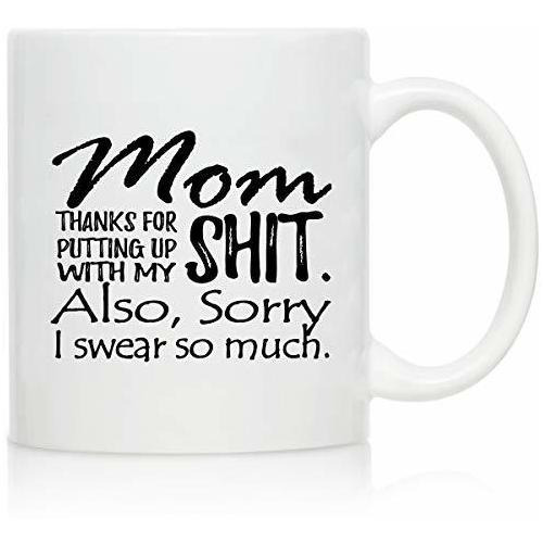 Novelty Coffee Mug For Mom Sorry I Swear So Much Front ...