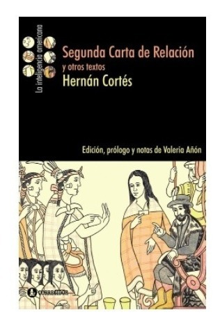 Segunda Carta De Relación - Hernán Cortés - Corregidor