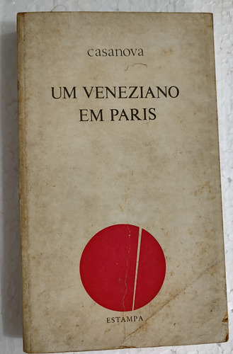 Livro Um Veneziano Em Paris - Casanova [1972]