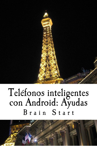 Libro: Teléfonos Inteligentes Con Android: Ayudas: Un Libro