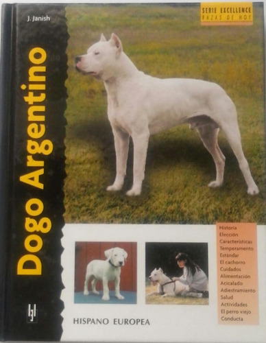 Dogo Argentino, De J. Janish. Editorial Hispanoeuropea, Tapa Dura En Español