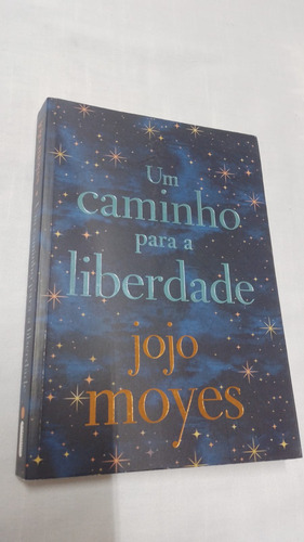 Livro Um Caminho Para A Liberdade - Jojo Moyes ( 6188 ) (Usado)