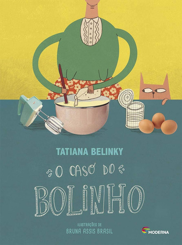 O Caso Do Bolinho - Tatiana Belinky