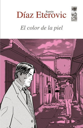 El Color De La Piel. Ramón Díaz Eterovic. Policial Chileno.