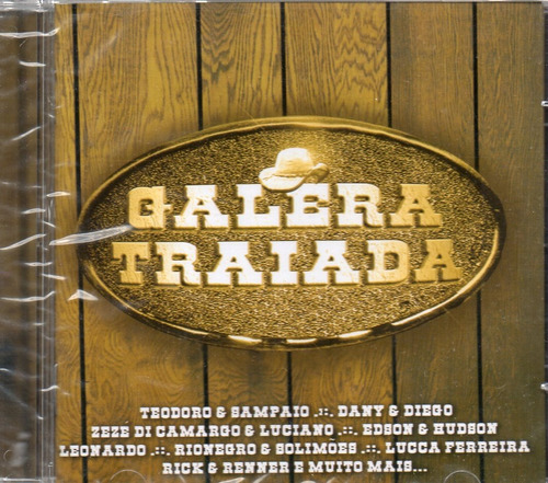 Cd Galera Traiada - Leonardo Gian E Giovani