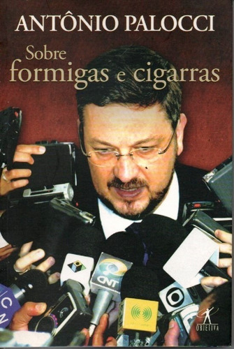 Livro Sobre Formigas E Cigarras De Antônio Palocci