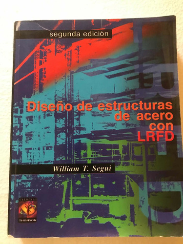 Diseño De Estructuras De Acero Con Lrfd