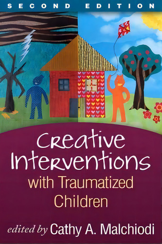 Creative Interventions With Traumatized Children, Second Edition, De Bruce D Perry. Editorial Guilford Publications, Tapa Blanda En Inglés