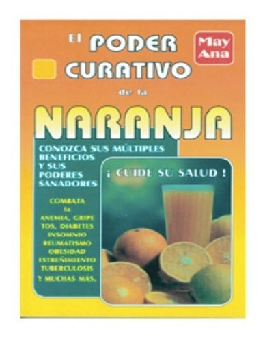 El Poder Curativo De La Naranja. May Ana