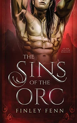 Book : The Sins Of The Orc An Mm Monster Romance - Fenn,...