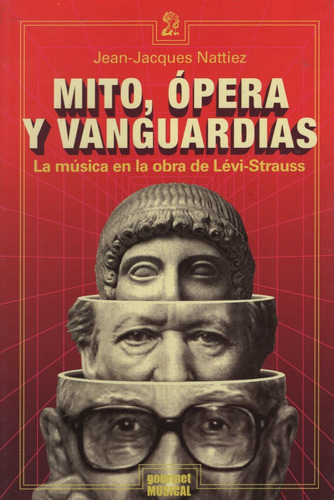 Mito, Opera Y Vanguardias. La Musica En La Obra De Levi-str