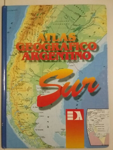 Atlas Geográfico Argentino. Por F. Paso Viola Y S. Huykman.