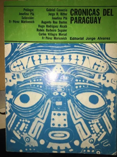 Crónicas Del Paraguay - Jorge Álvarez, 1969, Español (Usado)
