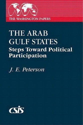 The Arab Gulf States, De Dr. J. E. Peterson. Editorial Abc Clio, Tapa Blanda En Inglés