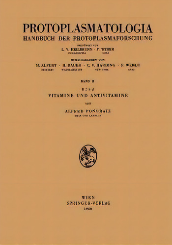 Vitamine Und Antivitamine: Handbuch Der Protoplasmaforschung, De Alfred Pongratz., Vol. 1. Editorial Springer Verlag Gmbh, Tapa Blanda En Alemán, 1960