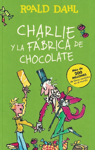 Charlie Y La Fabrica De Chocolate - Roald Dahl - Alfaguara