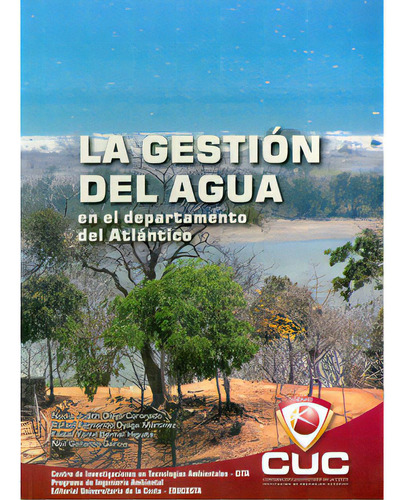 La Gestión Del Agua En El Departamento Del Atlántico, De Varios Autores. 9588511139, Vol. 1. Editorial Editorial Cuc, Tapa Blanda, Edición 2008 En Español, 2008