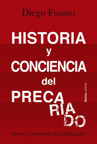 Historia Y Conciencia Del Precariado (libro Original)