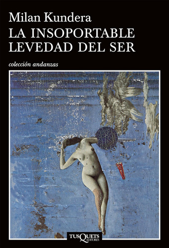 Libro: La Insoportable Levedad Del Ser (spanish Edition)