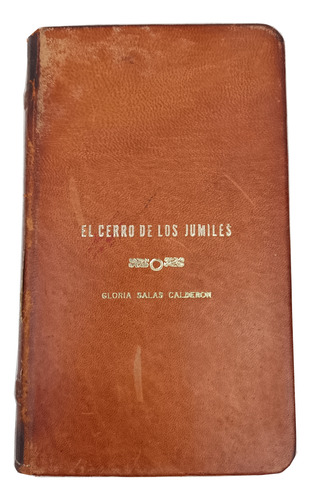 Libro El Cerro De Los Jumiles, Gloria Salas Calderón 1965 (Usado)