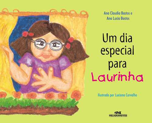 Um Dia Especial para Laurinha, de Bastos, Ana Claudia. Série Amigos Especiais Editora Melhoramentos Ltda., capa mole em português, 2003