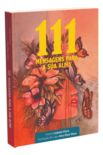 111 Mensagens Para A Sua Alma, De Isabela Viero. Editorial Gráficos Unidos, Tapa Mole, Edición 1 En Português, 2022
