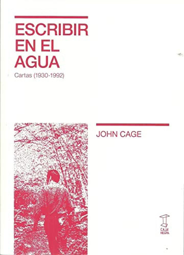 Escribir En El Agua Cage, John Caja Negra