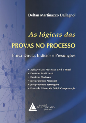 As Lógicas Das Provas No Processo: Prova Direta, Indícios