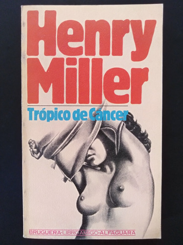 Henry Miller - Trópico De Cáncer 