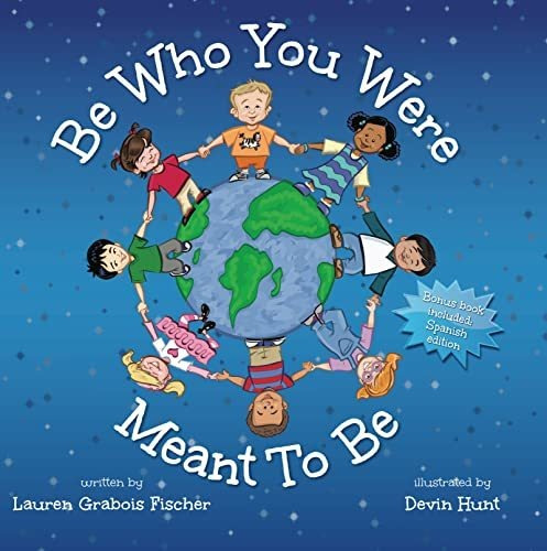 Book : Be Who You Were Meant To Be - Fischer, Lauren Graboi