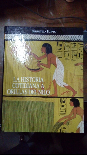 Libro La Historia Cotidiana A Orillas Del Nilo