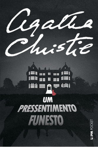 Um Pressentimento Funesto: Um Pressentimento Funesto, De Christie, Agatha. Editora L±, Capa Mole, Edição 1 Em Português, 0000