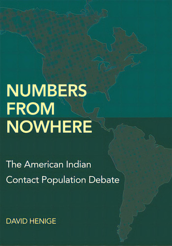 Numbers From Nowhere: The American Indian Contact Population Debate, De Henige, David. Editorial Univ Of Oklahoma Pr, Tapa Blanda En Inglés