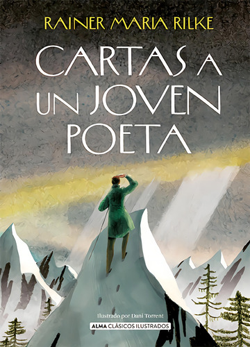 Cartas A Un Joven Poeta, De Maria Rilke, Rainer., Vol. 1. Editorial Editorial Alma, Tapa Blanda En Spa, 2024