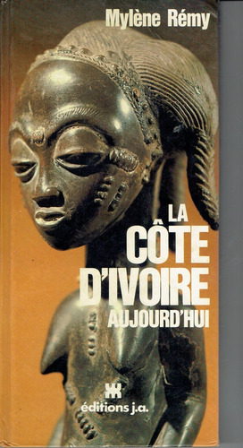 La Cote D'ivoire Aujourd'hui Costa De Marfil Tapa Dura 1976