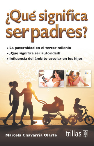 Que Significa Ser Padre Editorial Trillas