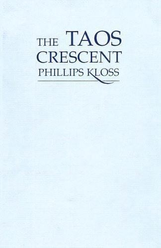 The Taos Crescent: Poems, De Kloss, Phillips. Editorial Sunstone Pr, Tapa Blanda En Inglés