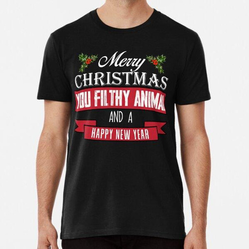 Remera Merry Christmas You Filthy Animal Camiseta Algodon Pr