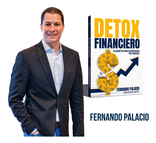 Imagen 1 de 3 de Detox Financiero. 16 Secretos Para Desintoxicar Tus Finanzas