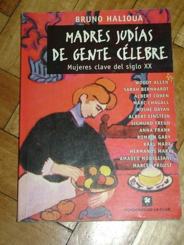 Bruno Halioua: Madres Judias De Gente Celebre. Ed De La&-.