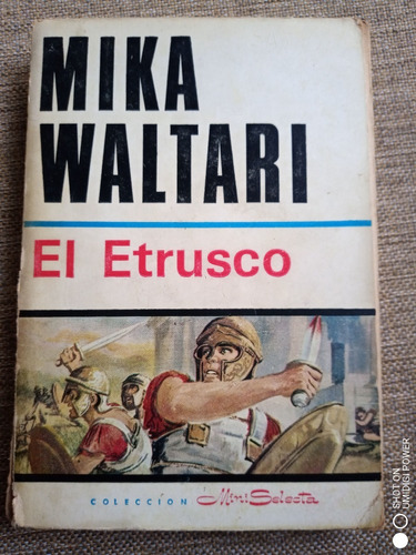 Mika Waltari - El Etrusco - Ed. Selectas - Obra Completa 