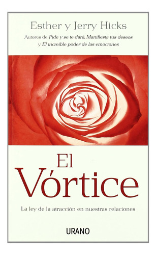 Libro: El Vórtice: La Ley De La Atracción En Nuestras Relaci