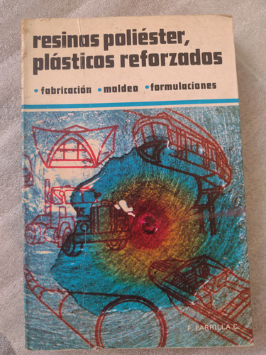 Resinas Poliéster, Plásticos Reforzados- Ing Felipe Parrilla